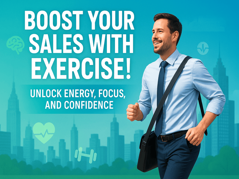 Boosting Sales Through Fitness:  The Power of Regular Exercise