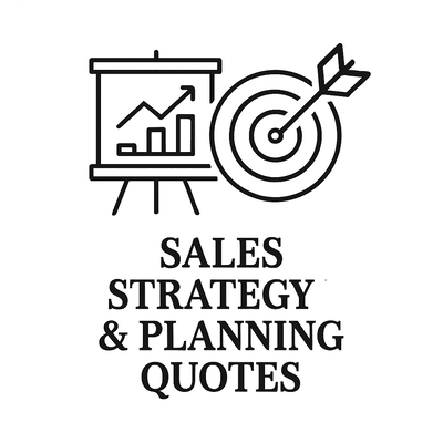 Sales Strategy &amp; Planning Quotes