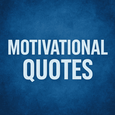 Motivational Quotes