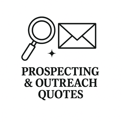 Prospecting &amp; Outreach Quotes