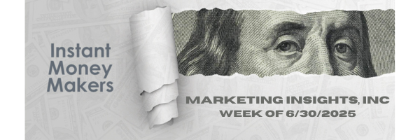 Instant Money Makers Week 6/30/2025