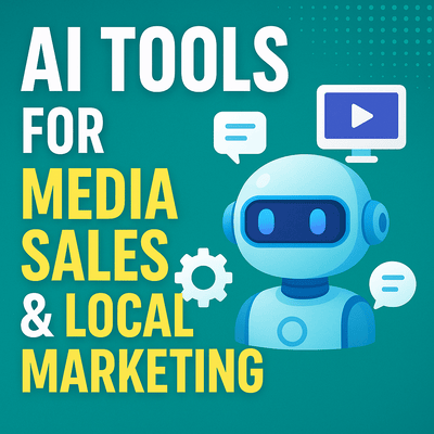 AI Tools for Media Sales &amp; Local Marketing
