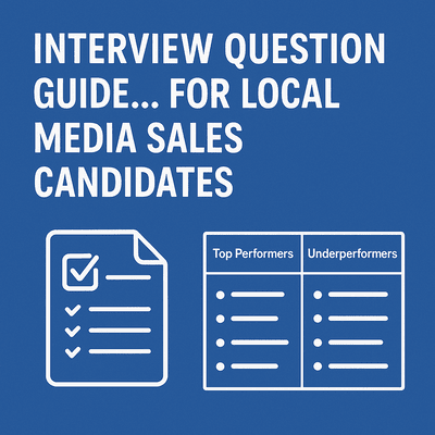 Interview Question Guide… for Local Media Sales Candidates