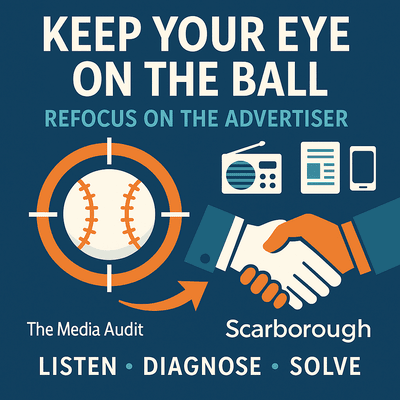 Keep Your Eye on the Ball: Why Media Must Refocus on the Advertiser