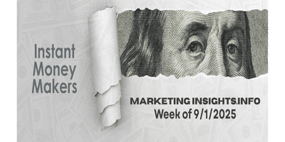 Instant Money Makers Week of 9/2/2025