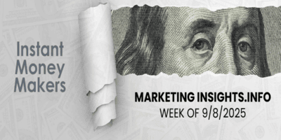 Instant Money Makers Week of 9/8/2025