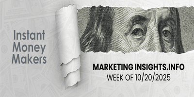 Instant Money Makers Week of 10/20/2025