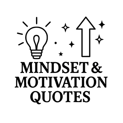 Mindset &amp; Motivation Quotes